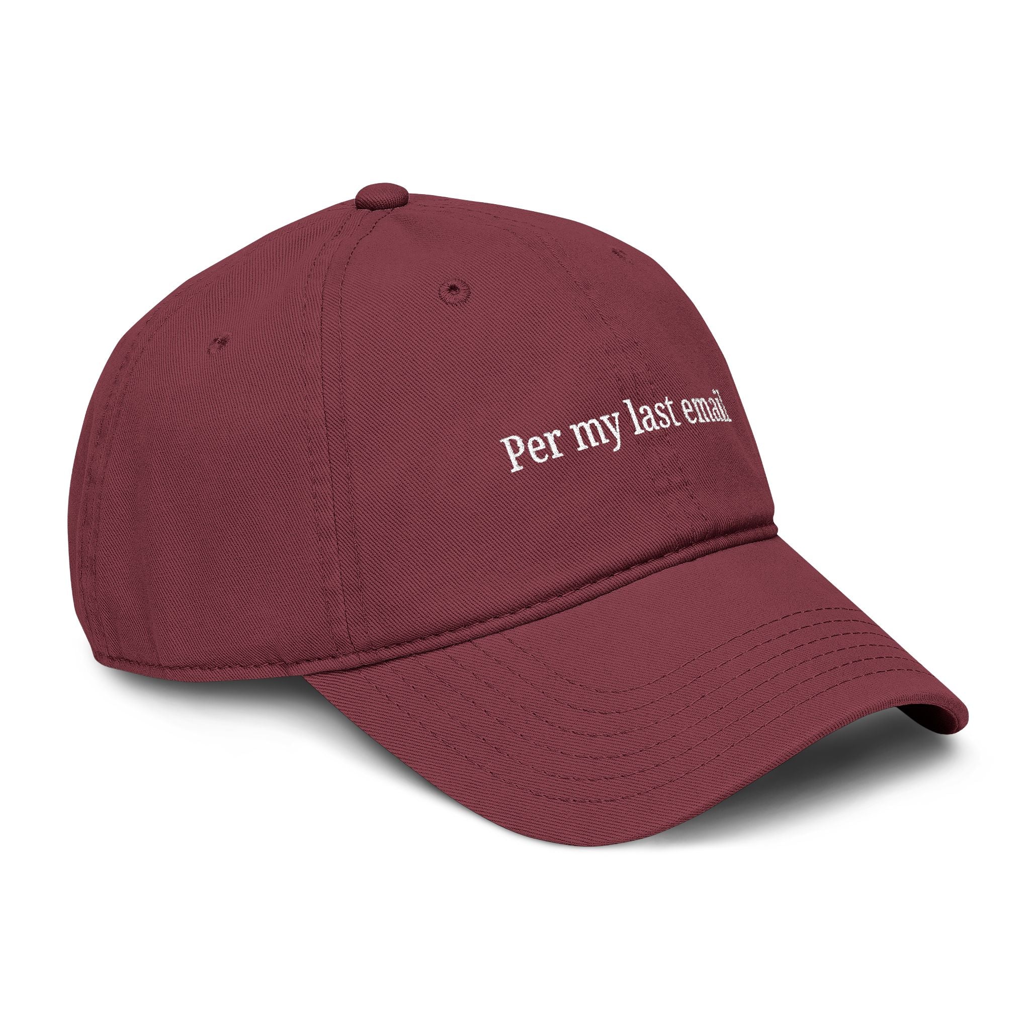 Per my last email |  embroidered baseball cap | minimalist script, washed cotton
