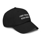 I hope Your mail Never Finds Me |  embroidered baseball cap | minimalist script, washed cotton