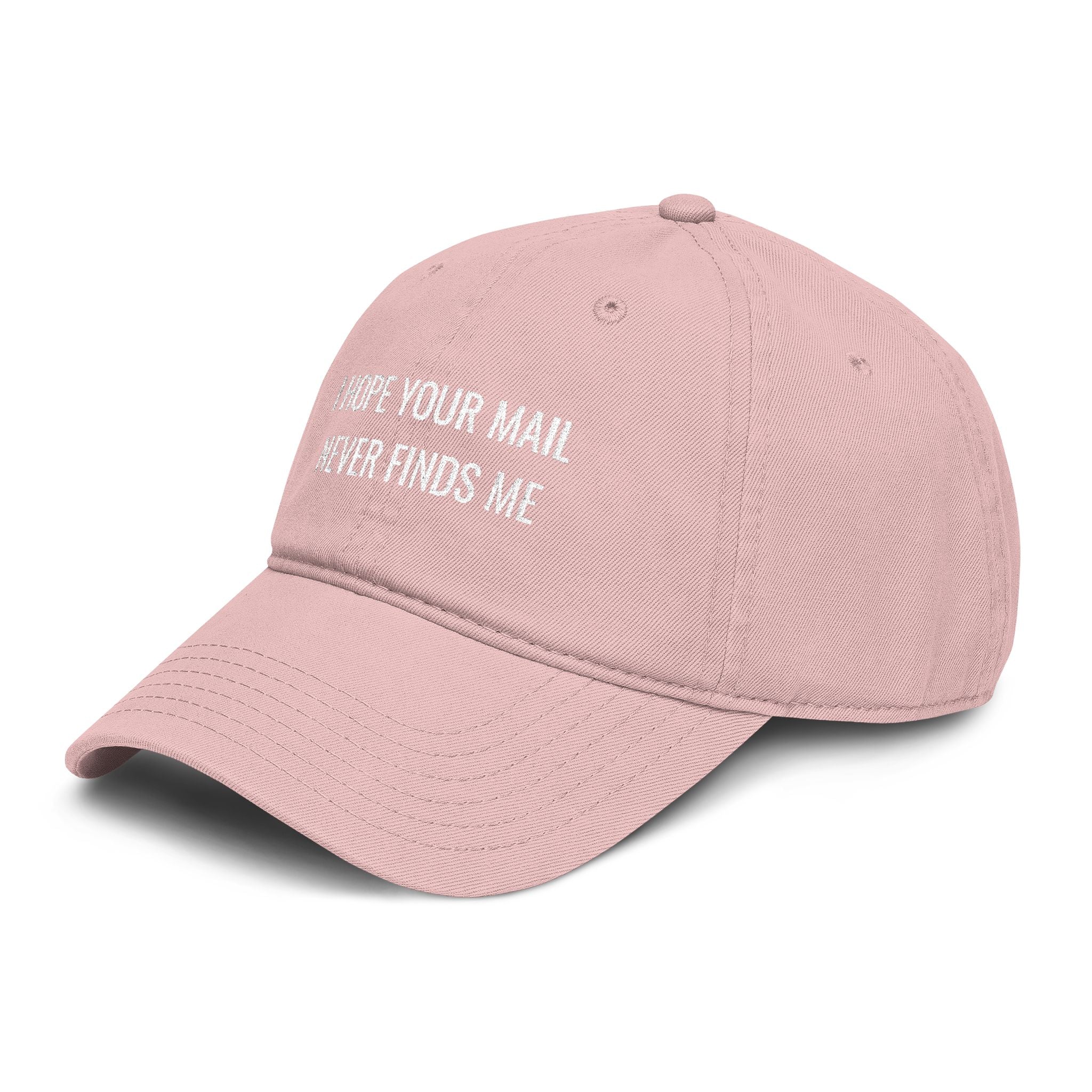 I hope Your mail Never Finds Me |  embroidered baseball cap | minimalist script, washed cotton