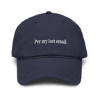 Per my last email |  embroidered baseball cap | minimalist script, washed cotton