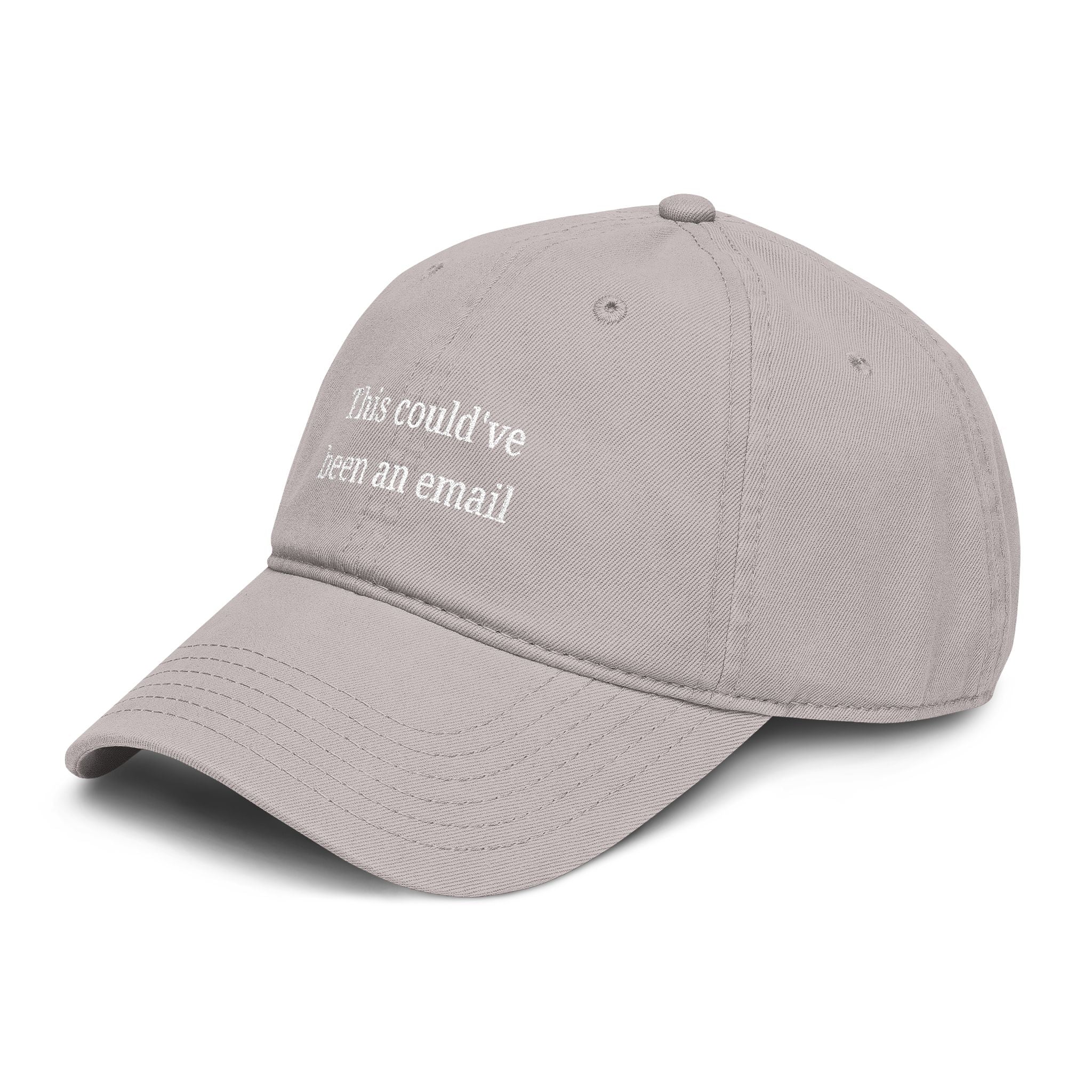 This could've been an email |  embroidered baseball cap | minimalist script, washed cotton